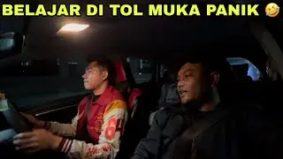 MUKA PANIK DI JALAN TOL 🤣 PERDANA LATIHAN DI TOL 🤣