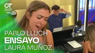 ENSAYO de LAURA MU&Ntilde;OZ con PABLO LLUCH (7 de octubre) | OT 2025
