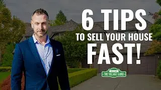 How to Sell Your House Fast | 6 Tips to Sell Your Home Quickly and for More Money | Selling a House