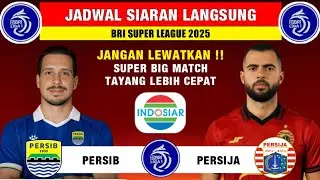 Jadwal BRI Super League 2025 - Persib vs Persija - Liga 1 Indonesia Live Indosiar - Liga 1