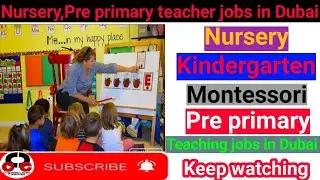 Nursery,KG,Pre primary teacher jobs in Dubai, UAE, Abu Dhabi Hindi Urdu.