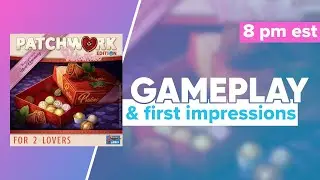 Patchwork Valentine's Day Edition Gameplay & First Impressions