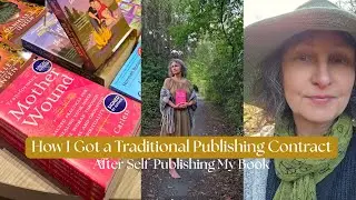 How I Got a Traditional Publishing Contract, After Self-Publishing My Book