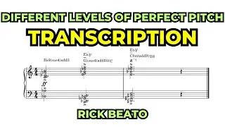 Transcription (short excerpt) - Are There Different Levels of Perfect Pitch? - Rick Beato
