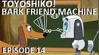 Pound Puppies - Toyoshiko! Bark Friend Machine - Episode 14 (FULL EPISODE)