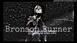 Bronson Burner - Solace-(Karma Version)
