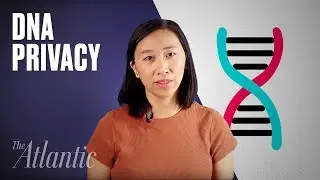 You Should Be Worried About Your DNA Privacy