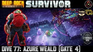 Deep Rock Galactic: Survivor | Dive 77: Gate 4 - Azure Weald (Haz 5)