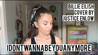 Billie Eilish - idontwannabeyouanymore (Cover by Justice Enlow)