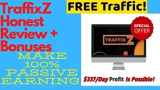 TraffixZ Review with Bonuses Real Passive Earning System 🤑🤑