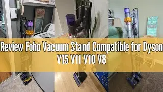 Review Foho Vacuum Stand Compatible for Dyson V15 V11 V10 V8 V7 V6, Metal Storage Bracket Stand Hold