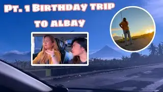 BIRTHDAY TRIP TO ALBAY PT. 1