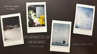 Snapshots of Memories Trailer