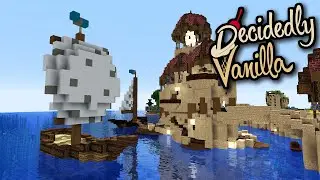 How I Build a Ship ☸ Decidedly Vanilla [Minecraft 1.13 SMP]