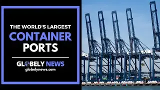 The World's Top Ten Container Ports