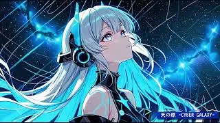 【MV】天の原  CYBER GALAXY ｜古語DeFuture Bass