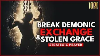 Breaking the Yoke of Demonic Exchange and Stolen Grace