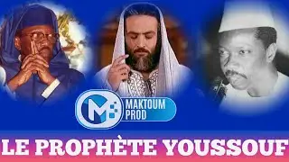 Le Prophète Youssouf Par Mame Cheikh Ahmed Tidiane Sy Al Maktoum