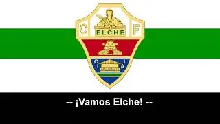 Himno de Elche CF - 