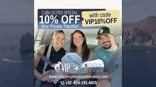 🚐🌴 Luxury Transfers in Cabo with VIP  NOW at 10% Off ✨