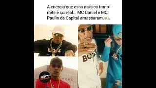 A ENERGIA QUE ESSA M&Uacute;SICA TRANS MITE E SURREAL MC DANIEL E MC PAULIN DA CAPITAL AMASSARAM
