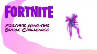 :d Fortnite Hang-time Bundle Challenges EZBOIZ