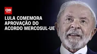 Lula diz que acordo do Mercosul-UE é uma “vitória do diálogo” | CNN 360º