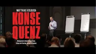 Matthias Kolbusa - Konsequenz! Management ohne Kompromisse