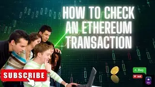 How to Check an Ethereum Transaction (crypto)