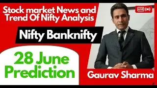 Nifty Prediction Banknifty Finnifty Analysis for 28 June Tuesday Target Levels and Strikes New Batch