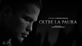 OLTRE LA PAURA | la storia di Dimitri Angelini | Docushort 4K HDR Dolby Vision®
