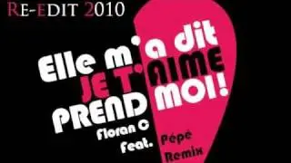 Didier Sabatier - Elle m'a dit je t'aime (Floran C Feat P&eacute;p&eacute; remix) Nouvelle version -Re-edit 2010