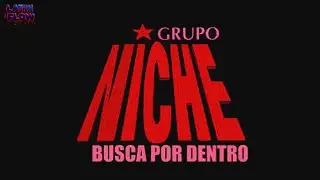 Grupo Niche - Busca Por Dentro (Letra)