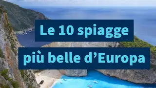 Le 10 spiagge pi&ugrave; belle d&rsquo;Europa!!!