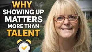 Why Showing up is more than Talent!