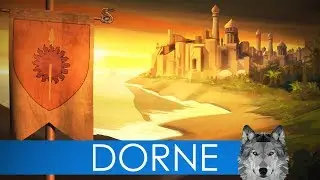 DORNE - Game of Thrones History
