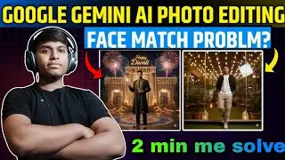 Gemini Face Change Problem | Gemini Photo Face Not Match | Gemini Face Not Match 🤯Solution