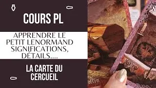 ⚰️ Carte 8 le Cercueil🪦 Cours Petit Lenormand ⚱️significations et détails