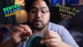 December 2021 Benteh Culture Kits | Beaver Mitten Assembly Video