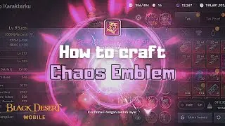 Black Desert Mobile Global - How to craft chaos emblem