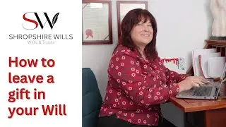 How to leave a gift in your Will