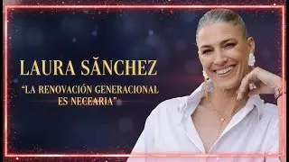Laura S&aacute;nchez &ldquo;La renovaci&oacute;n generacional es necesaria para que la tradici&oacute;n siga viva&rdquo;