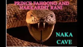 Naka Cave Thailand   Giant Snake ( Prince Fahoong and Nakkarint Rani ) Stone Story