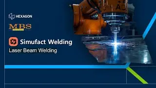 Simufact Welding-Laser Beam Welding 🔧 จำลองการเชื่อมด้วยเลเซอร์ให้เห็นครบทุกมิติ 🔥