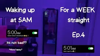Waking up at 5AM for a WEEK straight... (day four)
