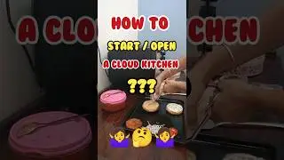 Day-94😊🔥How to Open/Start a Cloud Kitchen??🤷🏻&zwj;♀️🤔#shorts #cloudkitchen #viralvideo #zomato #trending