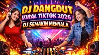 DJ SEMAKIN MENYALA🔥 || DJ DANGDUT VIRAL TIKTOK 2026 FULL SONG AMRAND PRODUCTION