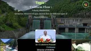 Uniform flow - Velocity distribution and Geometric elements of open channel flow