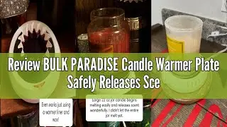 Review BULK PARADISE Candle Warmer Plate Safely Releases Scents Without a Flame- Used as Candle Jar