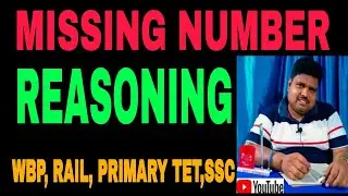 MISSING NUMBER REASONING MATH SHORT TRICKS || WBP,KP ,RAIL, PRIMARY TET ,SSC ||